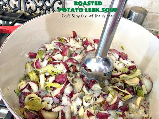 Roasted Potato Leek Soup | Can't Stay Out of the Kitchen | this fantastic #soup is made by roasting #RedPotatoes, #Leeks & a whole garlic bulb. 8-ingredient #recipe is really easy & delicious. This comfort food entree is hearty, filling & so satisfying on cold, winter nights. #potatoes #RoastedPotatoLeekSoup #GlutenFree #healthy #CleanEating #PotatoSoup