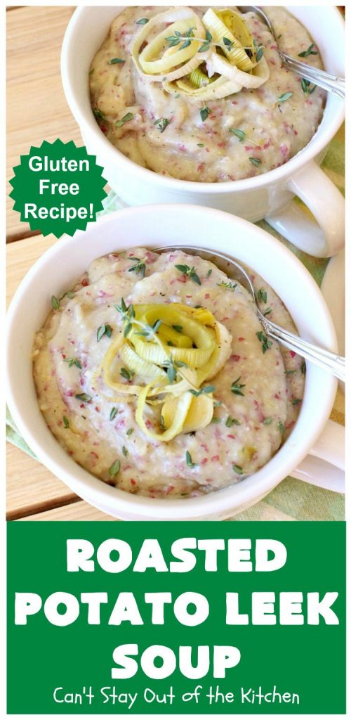 Roasted Potato Leek Soup | Can't Stay Out of the Kitchen | this fantastic #soup is made by roasting #RedPotatoes, #Leeks & a whole garlic bulb. 8-ingredient #recipe is really easy & delicious. This comfort food entree is hearty, filling & so satisfying on cold, winter nights. #potatoes #RoastedPotatoLeekSoup #GlutenFree #healthy #CleanEating #PotatoSoup