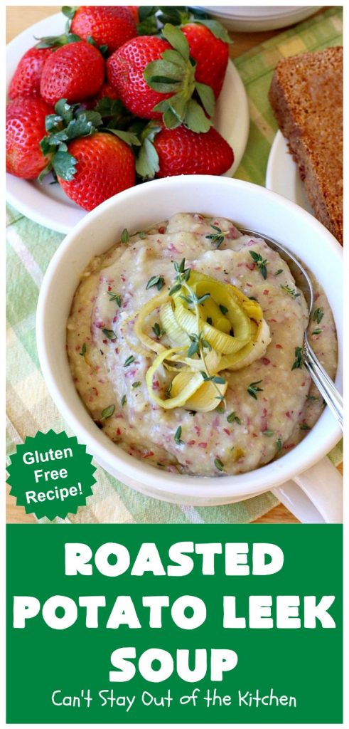 Roasted Potato Leek Soup | Can't Stay Out of the Kitchen | this fantastic #soup is made by roasting #RedPotatoes, #Leeks & a whole garlic bulb. 8-ingredient #recipe is really easy & delicious. This comfort food entree is hearty, filling & so satisfying on cold, winter nights. #potatoes #RoastedPotatoLeekSoup #GlutenFree #healthy #CleanEating #PotatoSoup