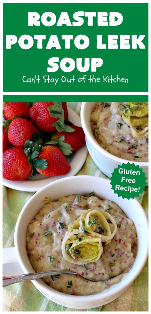 Roasted Potato Leek Soup | Can't Stay Out of the Kitchen | this fantastic #soup is made by roasting #RedPotatoes, #Leeks & a whole garlic bulb. 8-ingredient #recipe is really easy & delicious. This comfort food entree is hearty, filling & so satisfying on cold, winter nights. #potatoes #RoastedPotatoLeekSoup #GlutenFree #healthy #CleanEating #PotatoSoup