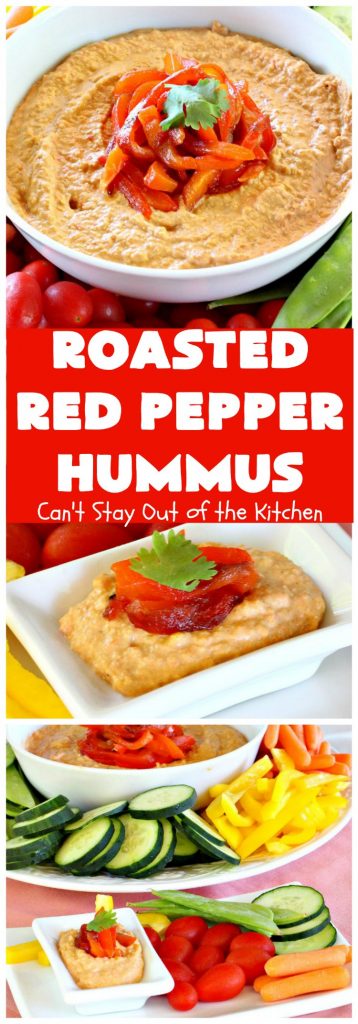 Roasted Red Pepper Hummus | Can't Stay Out of the Kitchen | this is one of the most delectable #hummus #recipes on the planet! It is absolutely succulent & amazing. It's a wonderful treat with #VeggieDippers if you're looking for a #healthy, #LowCalorie, #GlutenFree & #Vegan snack. #appetizer #tailgating #RoastedRedPepperHummus #VeganAppetizer #GlutenFreeAppetizer