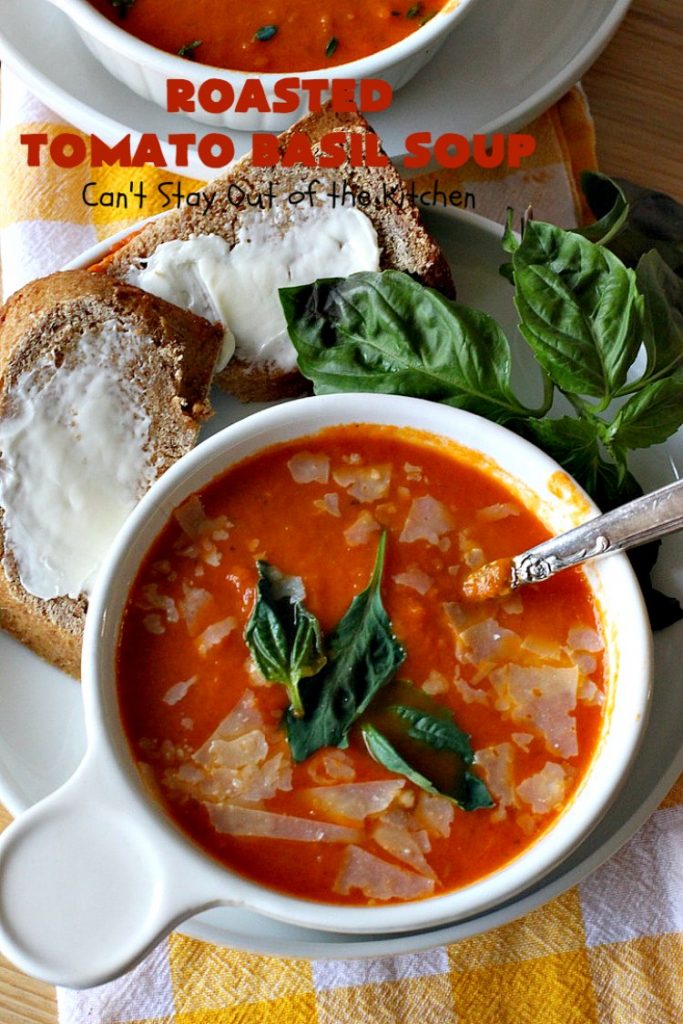 Roasted Tomato Basil Soup | Can't Stay Out of the Kitchen | terrific #InaGarten #recipe made with roasted #tomatoes. It's irresistible on cold, winter nights. Our company raved over this scrumptious #TomatoBasilSoup. This comfort food #soup is #healthy, #LowCalorie, #CleanEating, #Vegan & #GlutenFree. #basil #TheBarefootContessa #RoastedTomatoBasilSoup