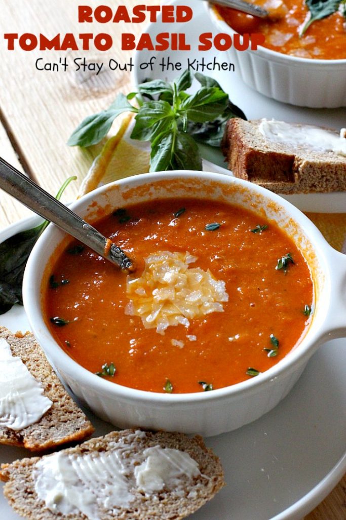 Roasted Tomato Basil Soup | Can't Stay Out of the Kitchen | terrific #InaGarten #recipe made with roasted #tomatoes. It's irresistible on cold, winter nights. Our company raved over this scrumptious #TomatoBasilSoup. This comfort food #soup is #healthy, #LowCalorie, #CleanEating, #Vegan & #GlutenFree. #basil #TheBarefootContessa #RoastedTomatoBasilSoup