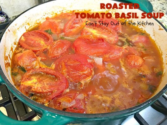 Roasted Tomato Basil Soup | Can't Stay Out of the Kitchen | terrific #InaGarten #recipe made with roasted #tomatoes. It's irresistible on cold, winter nights. Our company raved over this scrumptious #TomatoBasilSoup. This comfort food #soup is #healthy, #LowCalorie, #CleanEating, #Vegan & #GlutenFree. #basil #TheBarefootContessa #RoastedTomatoBasilSoup