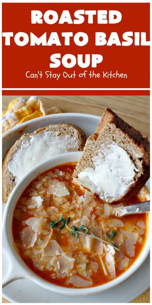 Roasted Tomato Basil Soup | Can't Stay Out of the Kitchen | terrific #InaGarten #recipe made with roasted #tomatoes. It's irresistible on cold, winter nights. Our company raved over this scrumptious #TomatoBasilSoup. This comfort food #soup is #healthy, #LowCalorie, #CleanEating, #Vegan & #GlutenFree. #basil #TheBarefootContessa #RoastedTomatoBasilSoup