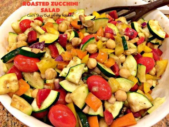 Roasted Zucchini Salad | Can't Stay Out of the Kitchen | this amazing #salad is chocked full of #veggies. It's perfect for potlucks, #BBQs and #LaborDay parties. #glutenfree #zucchini #parmesancheese