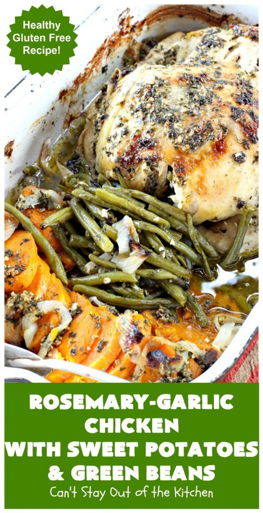 Rosemary-Garlic Chicken with Sweet Potatoes and Green Beans | Can't Stay Out of the Kitchen | this awesome one-dish meal has one of the best sauces coating the #chicken & veggies ever! This easy entree is succulent, irresistible & absolutely mouthwatering & great for company or family dinners. #healthy #GlutenFree #SweetPotatoes #GreenBeans #RosemaryGarlicChickenWithSweetPotatoesAndGreenBeans