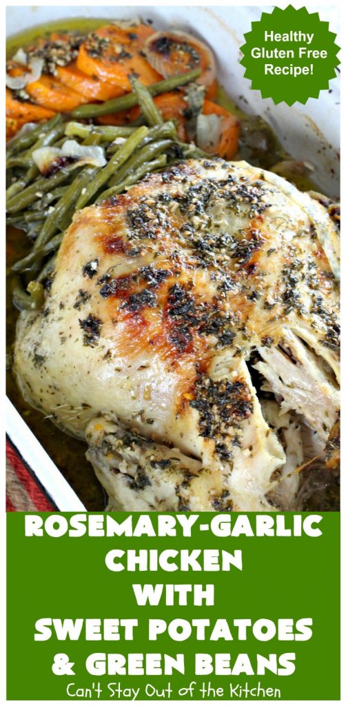 Rosemary-Garlic Chicken with Sweet Potatoes and Green Beans | Can't Stay Out of the Kitchen | this awesome one-dish meal has one of the best sauces coating the #chicken & veggies ever! This easy entree is succulent, irresistible & absolutely mouthwatering & great for company or family dinners. #healthy #GlutenFree #SweetPotatoes #GreenBeans #RosemaryGarlicChickenWithSweetPotatoesAndGreenBeans