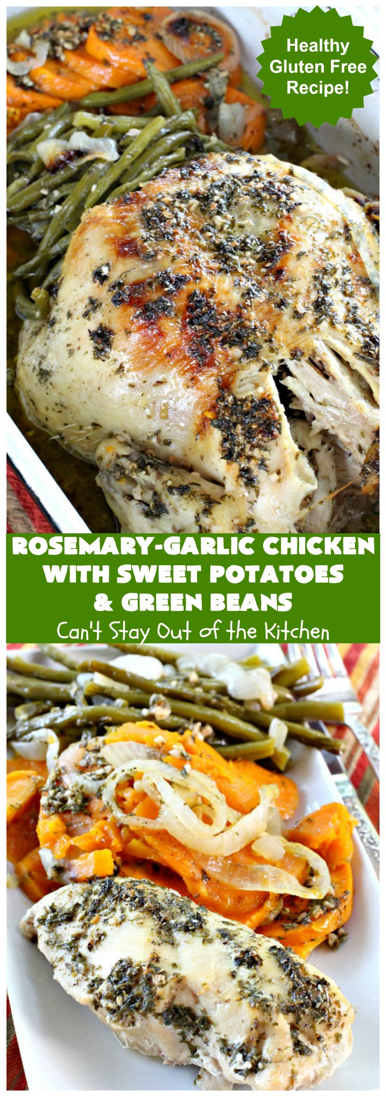 Rosemary-Garlic Chicken with Sweet Potatoes and Green Beans | Can't Stay Out of the Kitchen | this awesome one-dish meal has one of the best sauces coating the #chicken & veggies ever! This easy entree is succulent, irresistible & absolutely mouthwatering & great for company or family dinners. #healthy #GlutenFree #SweetPotatoes #GreenBeans #RosemaryGarlicChickenWithSweetPotatoesAndGreenBeans