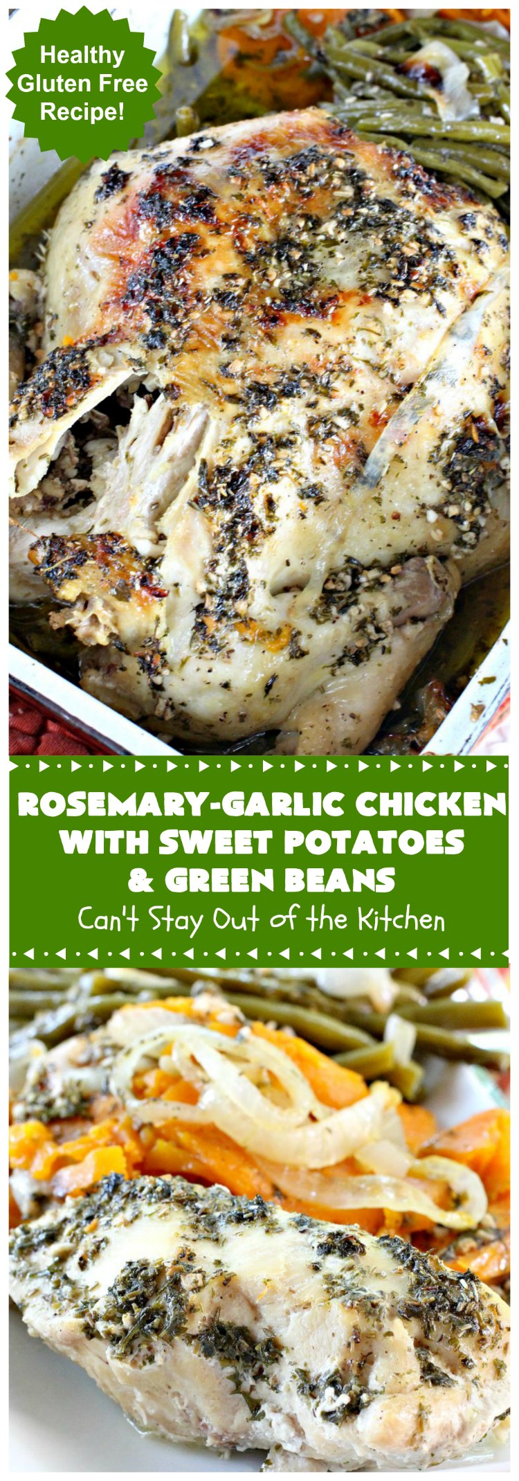 Rosemary-Garlic Chicken with Sweet Potatoes and Green Beans | Can't Stay Out of the Kitchen | this awesome one-dish meal has one of the best sauces coating the #chicken & veggies ever! This easy entree is succulent, irresistible & absolutely mouthwatering & great for company or family dinners. #healthy #GlutenFree #SweetPotatoes #GreenBeans #RosemaryGarlicChickenWithSweetPotatoesAndGreenBeans
