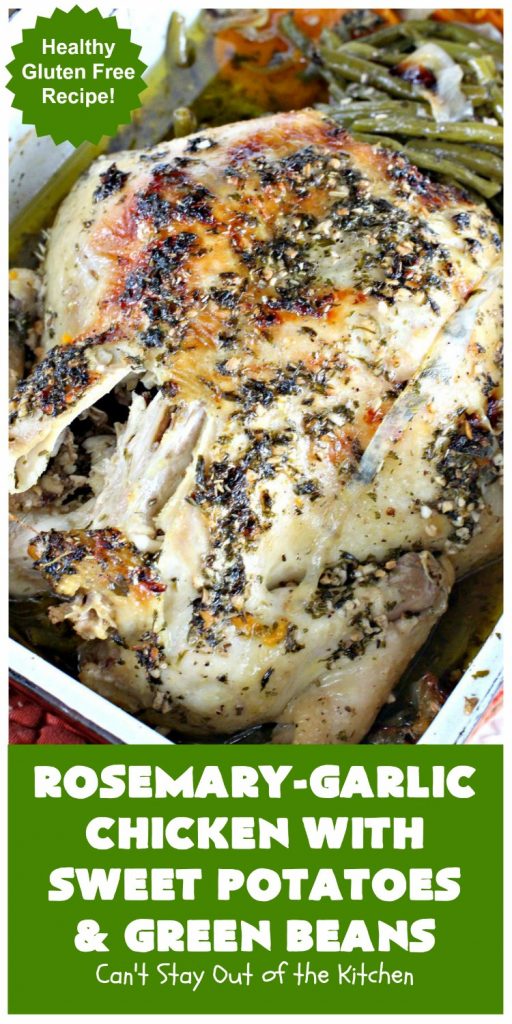 Rosemary-Garlic Chicken with Sweet Potatoes and Green Beans | Can't Stay Out of the Kitchen | this awesome one-dish meal has one of the best sauces coating the #chicken & veggies ever! This easy entree is succulent, irresistible & absolutely mouthwatering & great for company or family dinners. #healthy #GlutenFree #SweetPotatoes #GreenBeans #RosemaryGarlicChickenWithSweetPotatoesAndGreenBeans