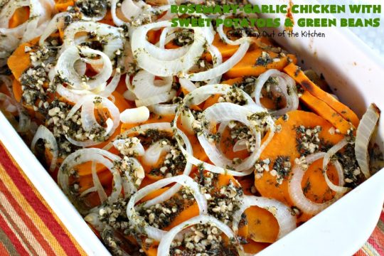 Rosemary-Garlic Chicken with Sweet Potatoes and Green Beans | Can't Stay Out of the Kitchen | this awesome one-dish meal has one of the best sauces coating the #chicken & veggies ever! This easy entree is  succulent, irresistible & absolutely mouthwatering & great for company or family dinners. #healthy #GlutenFree #SweetPotatoes #GreenBeans #RosemaryGarlicChickenWithSweetPotatoesAndGreenBeans