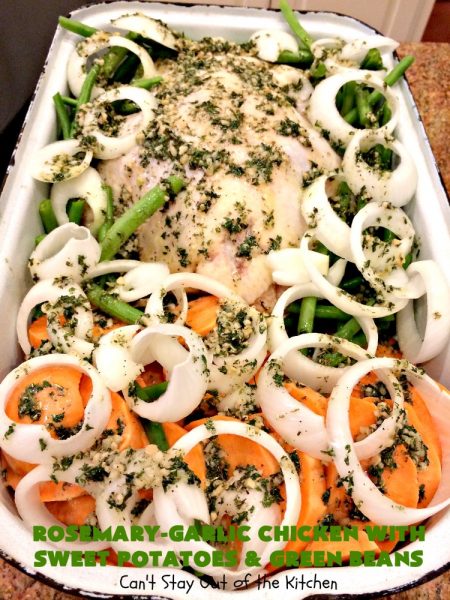 Rosemary-Garlic Chicken with Sweet Potatoes and Green Beans | Can't Stay Out of the Kitchen | this awesome one-dish meal has one of the best sauces coating the #chicken & veggies ever! This easy entree is succulent, irresistible & absolutely mouthwatering & great for company or family dinners. #healthy #GlutenFree #SweetPotatoes #GreenBeans #RosemaryGarlicChickenWithSweetPotatoesAndGreenBeans