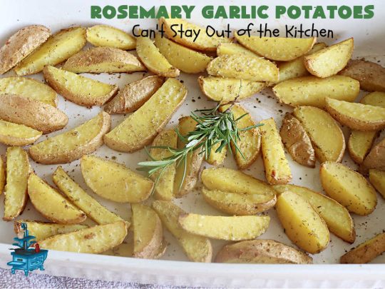 Rosemary Garlic Potatoes | Can't Stay Out of the Kitchen | super easy 4-ingredient #SideDish #recipe. This one tastes heavenly but is so easy to prepare for weeknight dinners. #potatoes #YukonGoldPotatoes #vegetable #rosemary #GlutenFree #4IngredientRecipe #RosemaryGarlicPotatoes