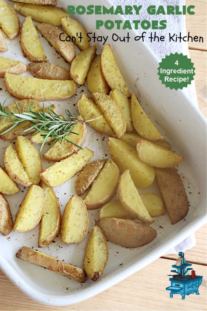 Rosemary Garlic Potatoes | Can't Stay Out of the Kitchen | super easy 4-ingredient #SideDish #recipe. This one tastes heavenly but is so easy to prepare for weeknight dinners. #potatoes #YukonGoldPotatoes #vegetable #rosemary #GlutenFree #4IngredientRecipe #RosemaryGarlicPotatoes
