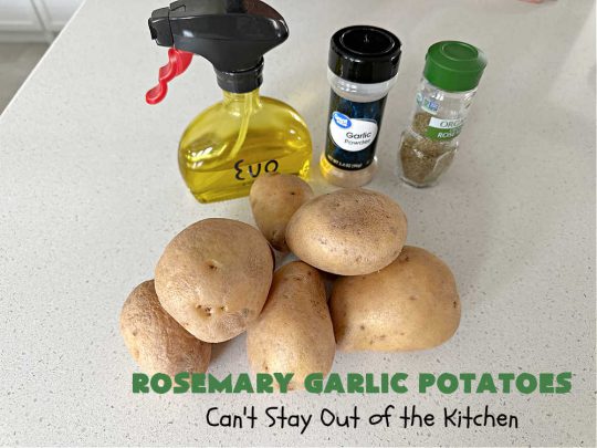 Rosemary Garlic Potatoes | Can't Stay Out of the Kitchen | super easy 4-ingredient #SideDish #recipe. This one tastes heavenly but is so easy to prepare for weeknight dinners. #potatoes #YukonGoldPotatoes #vegetable #rosemary #GlutenFree #4IngredientRecipe #RosemaryGarlicPotatoes