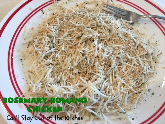 Rosemary Romano Chicken | Can't Stay Out of the Kitchen | this fabulous #chicken entree can be oven ready in 5 minutes! Great #casserole to make when you're short on time for weeknight dinners or company. #RomanoCheese #GlutenFree #rosemary #RosemaryRomanoChicken