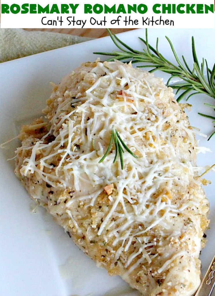 Rosemary Romano Chicken | Can't Stay Out of the Kitchen | this fabulous #chicken entree can be oven ready in 5 minutes! Great #casserole to make when you're short on time for weeknight dinners or company. #RomanoCheese #GlutenFree #rosemary #RosemaryRomanoChicken