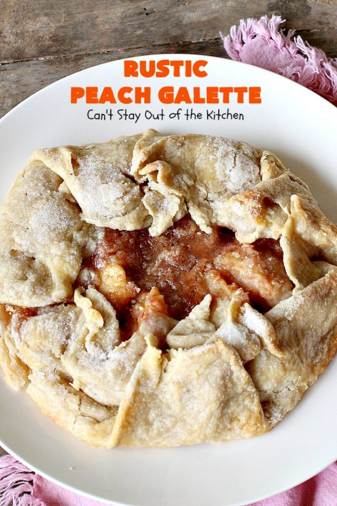Rustic Peach Galette | Can't Stay Out of the Kitchen | this rustic version of #peachpie is sensational. Every bite will have you drooling! #peaches #WhiteFleshPeaches #peachdessert #dessert #CANbassador #WashingtonStateFruitCommission #WashingtonStateStoneFruitGrowers