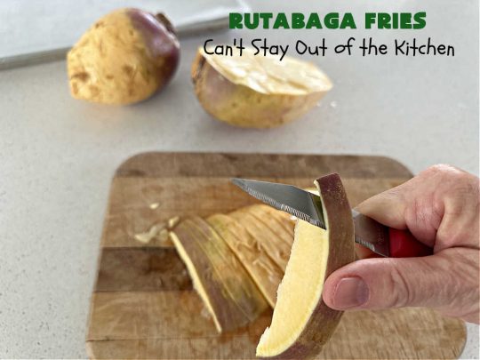 Rutabaga Fries | Can't Stay Out of the Kitchen | #RutabagaFries are sensational! Easier to make than #SweetPotatoFries & taste just like them! #Healthy, #LowCalorie, #GlutenFree, #Vegan snack. Serve with ketchup, #RanchDressing, #HoneyMustard or your favorite dipping sauce. Great for #tailgating parties too. #rutabagas #SideDish #FrenchFries