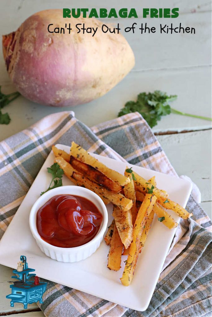 Rutabaga Fries | Can't Stay Out of the Kitchen | #RutabagaFries are sensational! Easier to make than #SweetPotatoFries & taste just like them! #Healthy, #LowCalorie, #GlutenFree, #Vegan snack. Serve with ketchup, #RanchDressing, #HoneyMustard or your favorite dipping sauce. Great for #tailgating parties too. #rutabagas #SideDish #FrenchFries