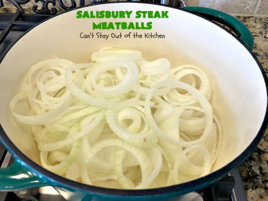 Salisbury Steak Meatballs | Can't Stay Out of the Kitchen | these sumptuous #meatballs were a big hit with our company. Serve over #rice or #noodles. #glutenfree #salisburysteak #beef