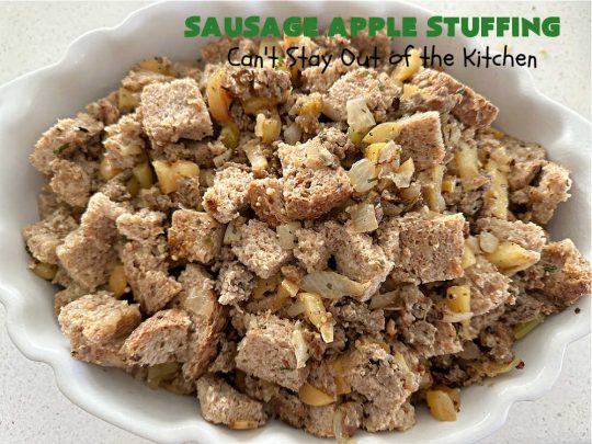 Sausage Apple Stuffing | Can't Stay Out of the Kitchen | this fantastic #stuffing #recipe is based on a #FannyFarmerCookbook recipe. It includes #sausage, #apples, #celery & it's made with a wholesome #EzekielBread. Perfect to serve with #chicken or #Turkey. #pork #Thanksgiving #Christmas #SausageAppleStuffing