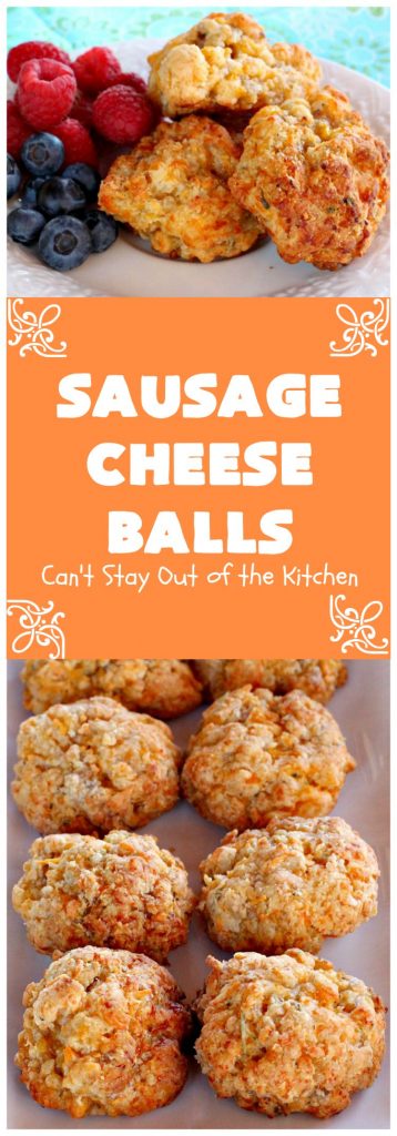 Sausage Cheese Balls | Can't Stay Out of the Kitchen | these fantastic #SausageBalls are terrific as an #appetizer for #Tailgating parties, potlucks or the #SuperBowl! They're also wonderful for #Breakfast. #Holiday #HolidayBreakfast #HolidayAppetizer #pork #Sausage #CheddarCheese #Bisquick