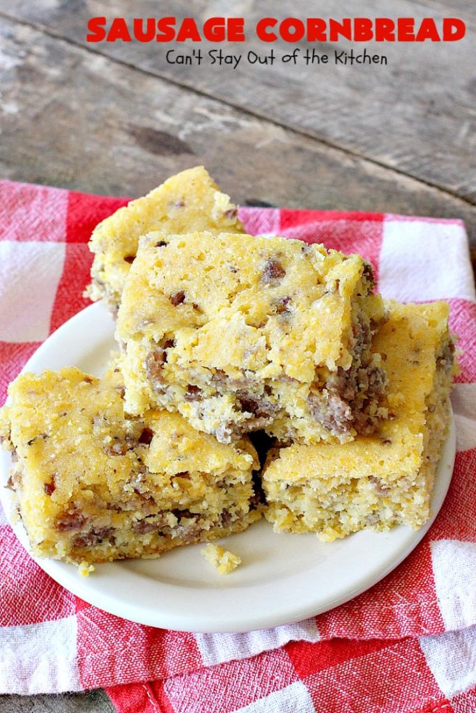 Sausage Cornbread | Can't Stay Out of the Kitchen | this #cornbread is awesome! It starts with a #PaulaDeen #recipe but adds #sausage. It's so mouthwatering & a great side for any dinner menu.