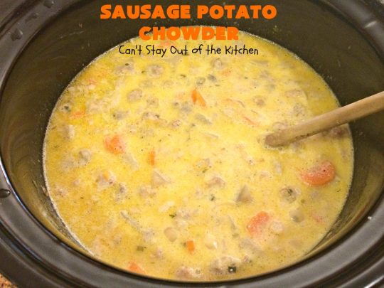 Sausage Potato Chowder | Can't Stay Out of the Kitchen | this delicious #chowder uses fried #sausage, seasoned #potatoes & #carrots. It's absolutely fantastic comfort food & wonderful for cool, fall or winter nights. #soup #GlutenFree #pork #GlutenFreeSoup #SausagePotatoChowder #crockpot #CrockpotSoupRecipe