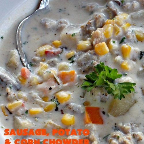 Sausage, Potato and Corn Chowder | Can't Stay Out of the Kitchen | this delicious #soup is wonderful for cold fall or winter nights. It's terrific comfort food that really hits the spot. #sausage #pork #potatoes #corn #glutenfree #chowder