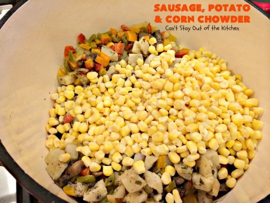 Sausage, Potato and Corn Chowder | Can't Stay Out of the Kitchen | this delicious #soup is wonderful for cold fall or winter nights. It's terrific comfort food that really hits the spot. #sausage #pork #potatoes #corn #glutenfree #chowder