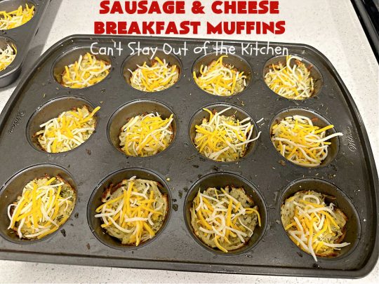 Sausage and Cheese Breakfast Muffins | Can't Stay Out of the Kitchen | these fabulous #BreakfastMuffins include #sausage, #CheddarCheese & #eggs in a cheesy #HashBrown crust. The #muffins are seasoned delightfully & one of the best #breakfast options you'll ever find. Great reheated & can be frozen. #pork #HolidayBreakfast #SausageAndCheeseBreakfastMuffins