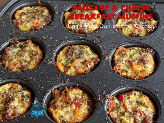 Sausage and Cheese Breakfast Muffins | Can't Stay Out of the Kitchen | these fabulous #BreakfastMuffins include #sausage, #CheddarCheese & #eggs in a cheesy #HashBrown crust. The #muffins are seasoned delightfully & one of the best #breakfast options you'll ever find. Great reheated & can be frozen. #pork #HolidayBreakfast #SausageAndCheeseBreakfastMuffins