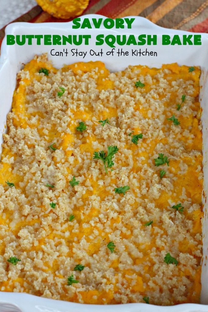 Savory Butternut Squash Bake | Can't Stay Out of the Kitchen | this savory #ButternutSquash #recipe includes a 6-#Cheese #Italian blend that makes this #casserole so mouthwatering our company all wanted seconds! Terrific for #holiday dinners too. #Easter #MothersDay #HolidaySideDish #ButternutSquashCasserole #Squash #SavoryButternutSquashBake