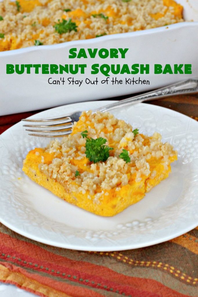 Savory Butternut Squash Bake | Can't Stay Out of the Kitchen | this savory #ButternutSquash #recipe includes a 6-#Cheese #Italian blend that makes this #casserole so mouthwatering our company all wanted seconds! Terrific for #holiday dinners too. #Easter #MothersDay #HolidaySideDish #ButternutSquashCasserole #Squash #SavoryButternutSquashBake