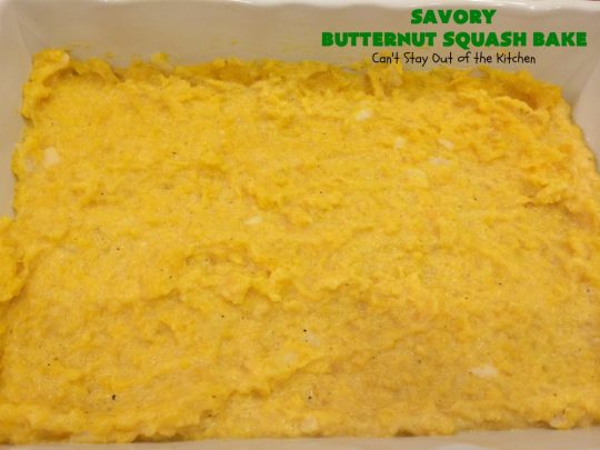 Savory Butternut Squash Bake | Can't Stay Out of the Kitchen | this savory #ButternutSquash #recipe includes a 6-#Cheese #Italian blend that makes this #casserole so mouthwatering our company all wanted seconds! Terrific for #holiday dinners too. #Easter #MothersDay #HolidaySideDish #ButternutSquashCasserole #Squash #SavoryButternutSquashBake