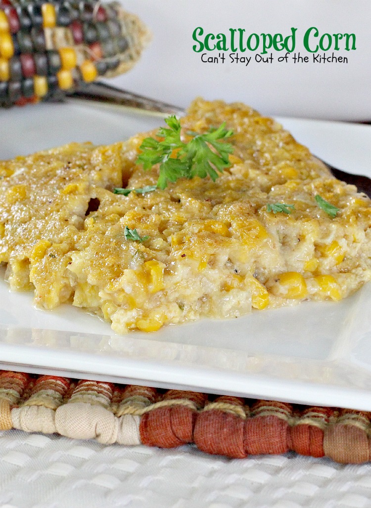 Scalloped Corn | Can't Stay Out of the Kitchen