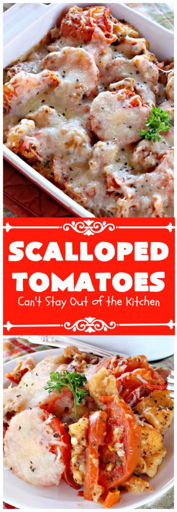 Scalloped Tomatoes | Can't Stay Out of the Kitchen | Amazing #sidedish made with #tomatoes, #basil, #baguettes & #mozzarellacheese. It's terrific for #holidays like #Thanksgiving & #Christmas. #casserole