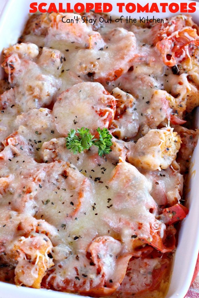 Scalloped Tomatoes | Can't Stay Out of the Kitchen | Amazing #sidedish made with #tomatoes, #basil, #baguettes & #mozzarellacheese. It's terrific for #holidays like #Thanksgiving & #Christmas. #casserole