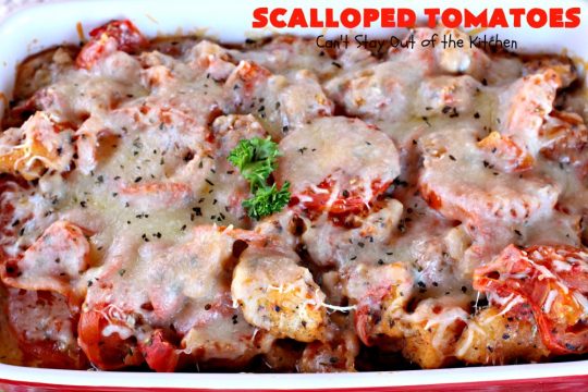 Scalloped Tomatoes | Can't Stay Out of the Kitchen | Amazing #sidedish made with #tomatoes, #basil, #baguettes & #mozzarellacheese. It's terrific for #holidays like #Thanksgiving & #Christmas. #casserole
