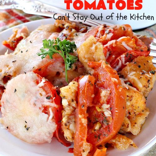 Scalloped Tomatoes | Can't Stay Out of the Kitchen | Amazing #sidedish made with #tomatoes, #basil, #baguettes & #mozzarellacheese. It's terrific for #holidays like #Thanksgiving & #Christmas. #casserole