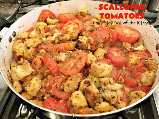 Scalloped Tomatoes | Can't Stay Out of the Kitchen | Amazing #sidedish made with #tomatoes, #basil, #baguettes & #mozzarellacheese. It's terrific for #holidays like #Thanksgiving & #Christmas. #casserole