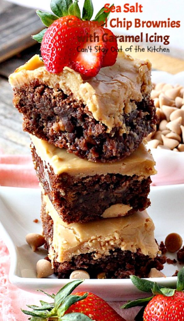 Sea Salt Caramel Chip Brownies with Caramel Icing | Can't Stay Out of the Kitchen | these #brownies are seriously addictive! #caramel chips and #chocolate explode in these heavenly goodies. Rich, decadent, divine! #dessert