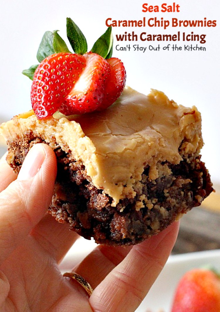 Sea Salt Caramel Chip Brownies with Caramel Icing | Can't Stay Out of the Kitchen | these #brownies are seriously addictive! #caramel chips and #chocolate explode in these heavenly goodies. Rich, decadent, divine! #dessert