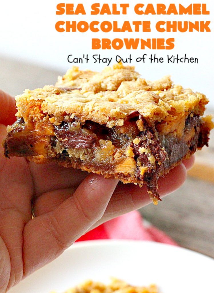 Sea Salt Caramel Chocolate Chunk Brownies | Can't Stay Out of the Kitchen | these fantastic #brownies are so rich & decadent. They're filled with #seasaltcaramel chips & #chocolate chunks. They're perfect for #tailgating parties, potlucks or summer #holiday fun. #dessert #caramel