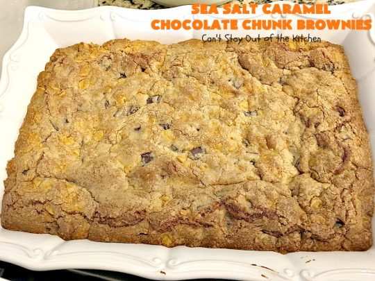 Sea Salt Caramel Chocolate Chunk Brownies | Can't Stay Out of the Kitchen | these fantastic #brownies are so rich & decadent. They're filled with #seasaltcaramel chips & #chocolate chunks. They're perfect for #tailgating parties, potlucks or summer #holiday fun. #dessert #caramel 