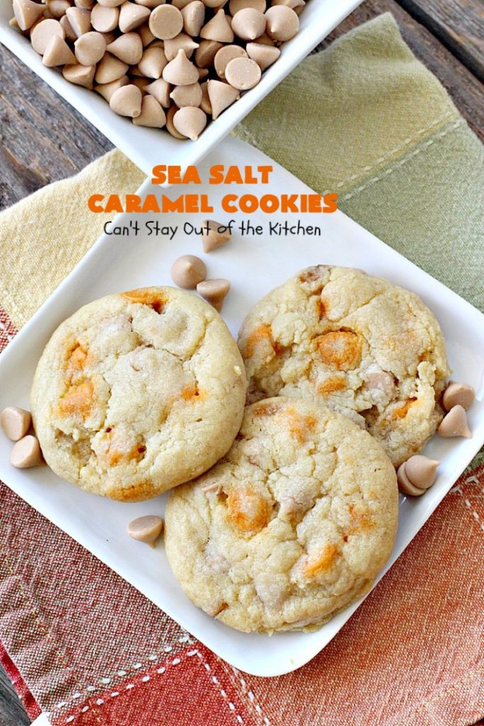Sea Salt Caramel Cookies | Can't Stay Out of the Kitchen | these amazing #caramel #cookies will rock your world! Great for summer #holidays, Backyard BBQs, Back-to-school parties & family reunions. #dessert