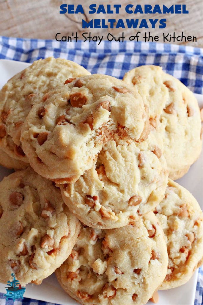 Sea Salt Caramel Meltaways | Can't Stay Out of the Kitchen | these melt-in-your-mouth #cookies are rich, decadent & divine! Every mouthful is irresistible & will make you swoon! If you enjoy #SeaSaltCaramelChips this #dessert is for you. Perfect for #tailgating or office parties, potlucks, backyard BBQs & any family get-together. #meltaways #SeaSaltCaramelMeltaways #caramel #CaramelDessert