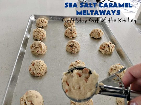 Sea Salt Caramel Meltaways | Can't Stay Out of the Kitchen | these melt-in-your-mouth #cookies are rich, decadent & divine! Every mouthful is irresistible & will make you swoon! If you enjoy #SeaSaltCaramelChips this #dessert is for you. Perfect for #tailgating or office parties, potlucks, backyard BBQs & any family get-together. #meltaways #SeaSaltCaramelMeltaways #caramel #CaramelDessert